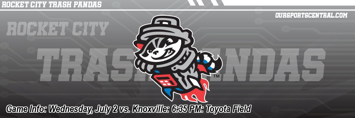 Game Info: Wednesday, July 2 vs. Knoxville: 6:35 PM: Toyota Field