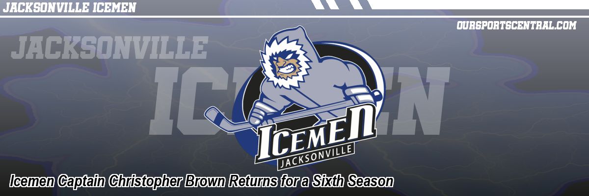 Icemen Captain Christopher Brown Returns for a Sixth Season