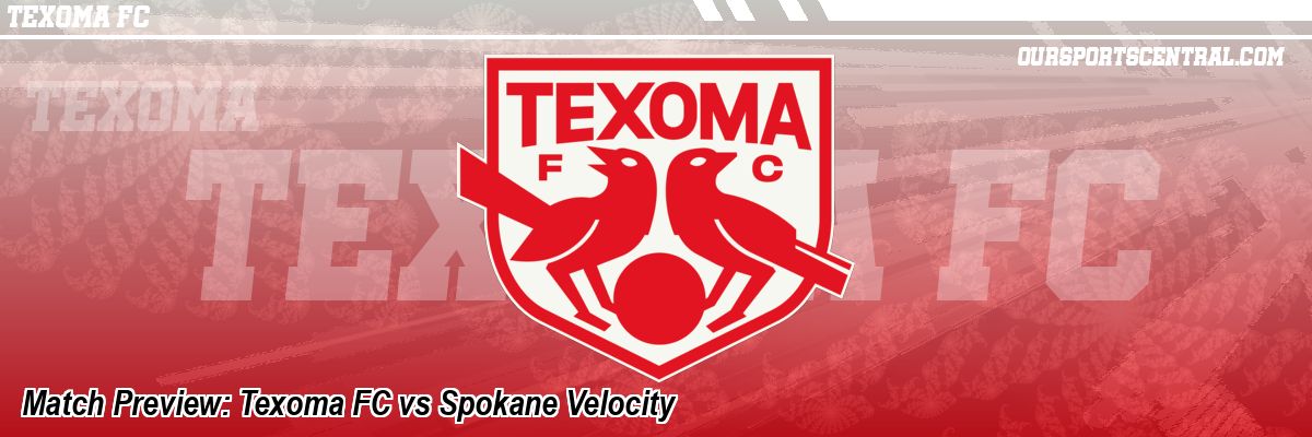Match Preview: Texoma FC vs Spokane Velocity