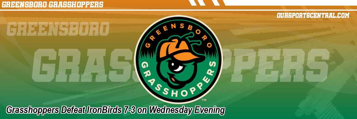 Grasshoppers Defeat IronBirds 7-3 on Wednesday Evening