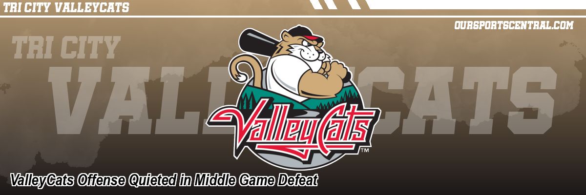 ValleyCats Offense Quieted in Middle Game Defeat