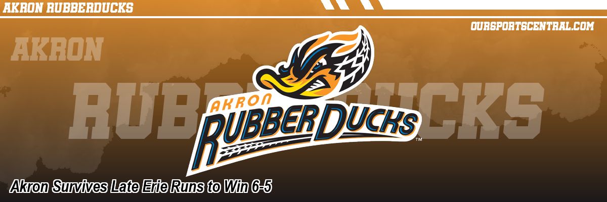 Akron Survives Late Erie Runs to Win 6-5