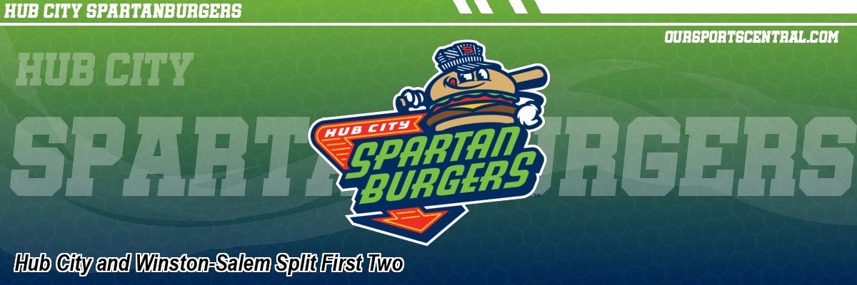 Hub City and Winston-Salem Split First Two