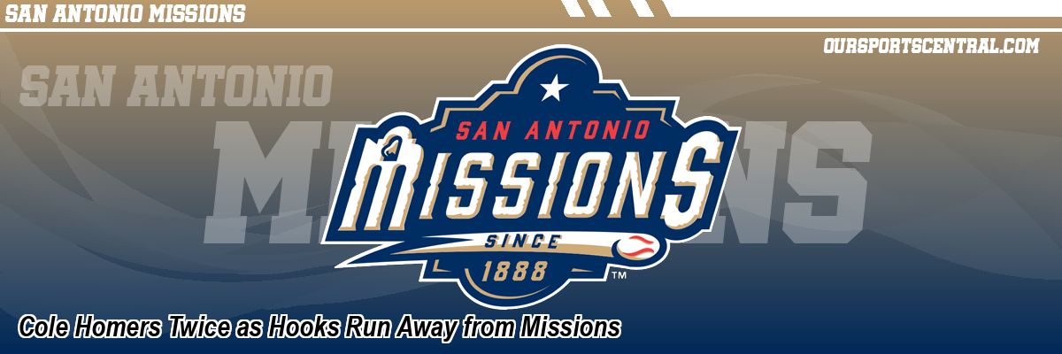 Cole Homers Twice as Hooks Run Away from Missions