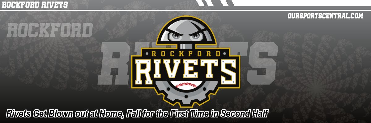 Rivets Get Blown out at Home, Fall for the First Time in Second Half