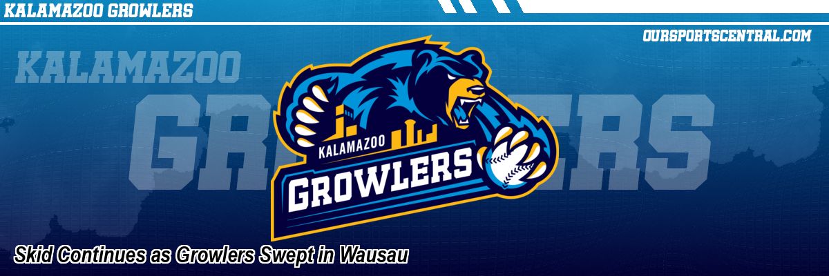 Skid Continues as Growlers Swept in Wausau