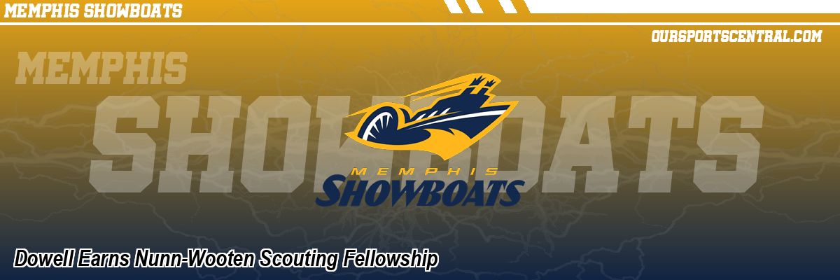 Dowell Earns Nunn-Wooten Scouting Fellowship