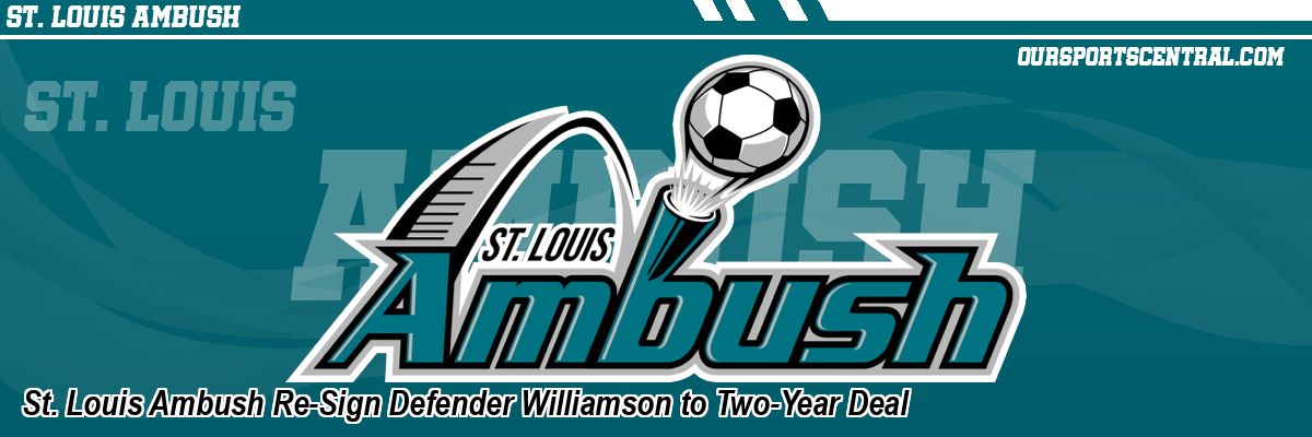 St. Louis Ambush Re-Sign Defender Williamson to Two-Year Deal