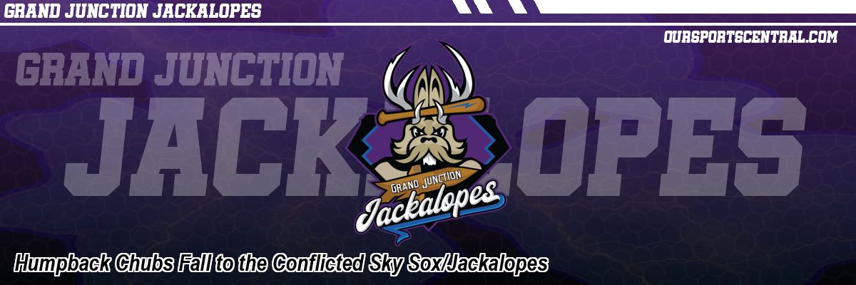 Humpback Chubs Fall to the Conflicted Sky Sox/Jackalopes