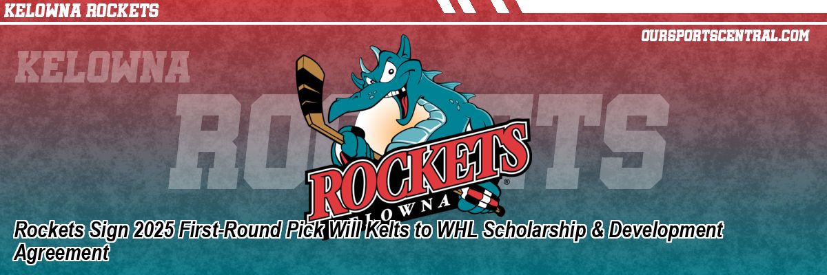 Rockets Sign 2025 First-Round Pick Will Kelts to WHL Scholarship & Development Agreement