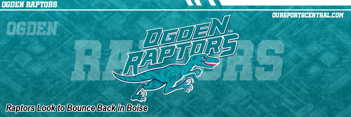 Raptors Look to Bounce Back in Boise