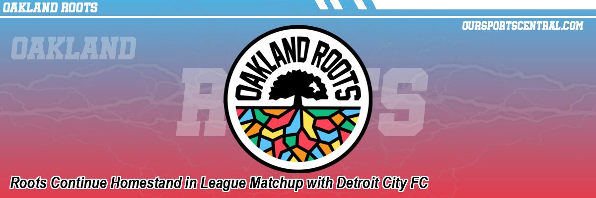 Roots Continue Homestand in League Matchup with Detroit City FC