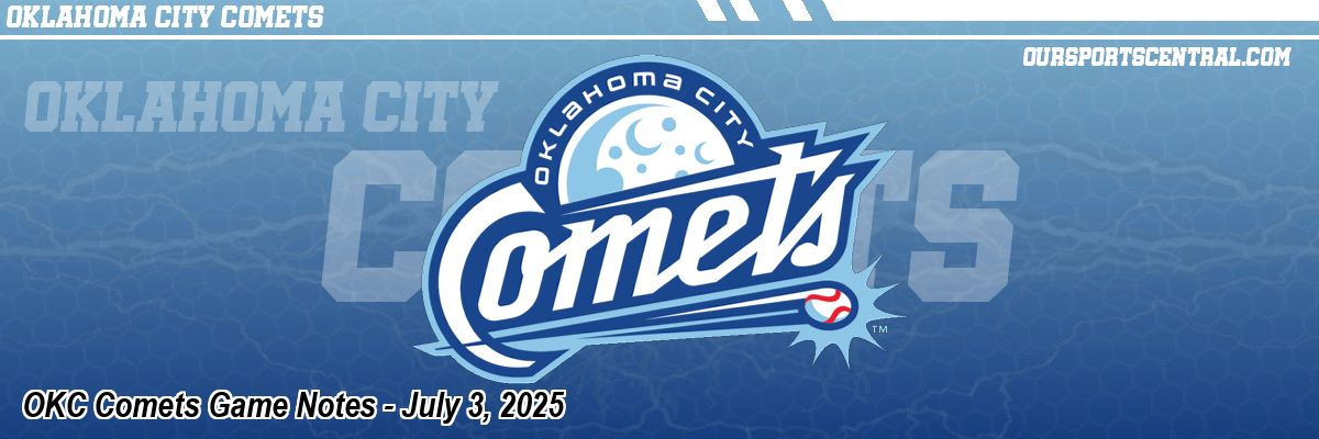 OKC Comets Game Notes - July 3, 2025