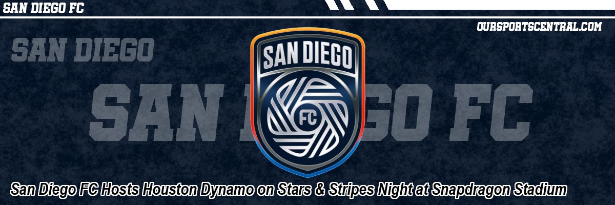 San Diego FC Hosts Houston Dynamo on Stars & Stripes Night at Snapdragon Stadium
