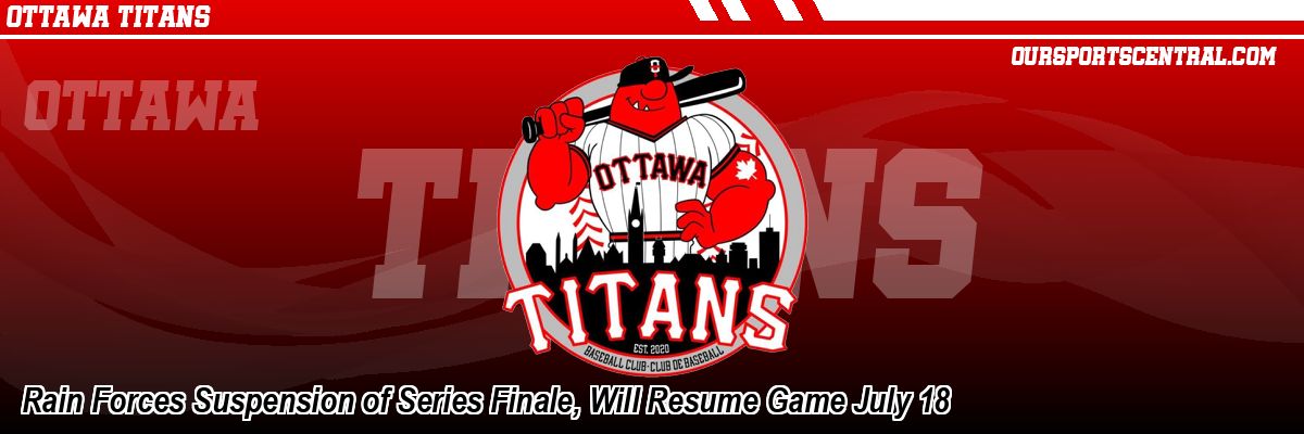 Rain Forces Suspension of Series Finale, Will Resume Game July 18