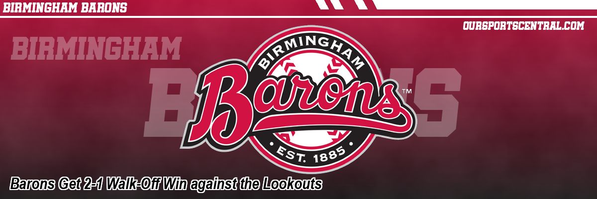 Barons Get 2-1 Walk-Off Win against the Lookouts