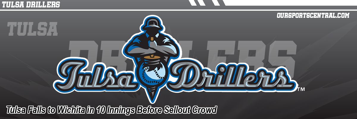 Tulsa Falls to Wichita in 10 Innings Before Sellout Crowd