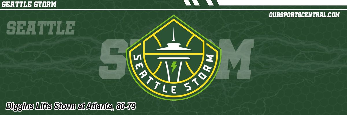 Diggins Lifts Storm at Atlanta, 80-79
