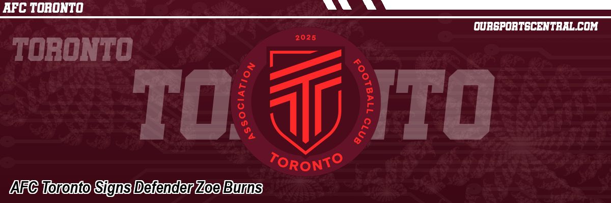 AFC Toronto Signs Defender Zoe Burns
