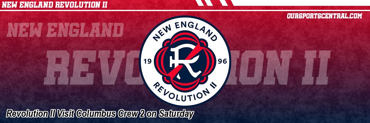 Revolution II Visit Columbus Crew 2 on Saturday