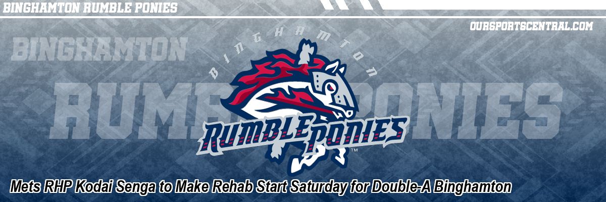 Mets RHP Kodai Senga to Make Rehab Start Saturday for Double-A Binghamton