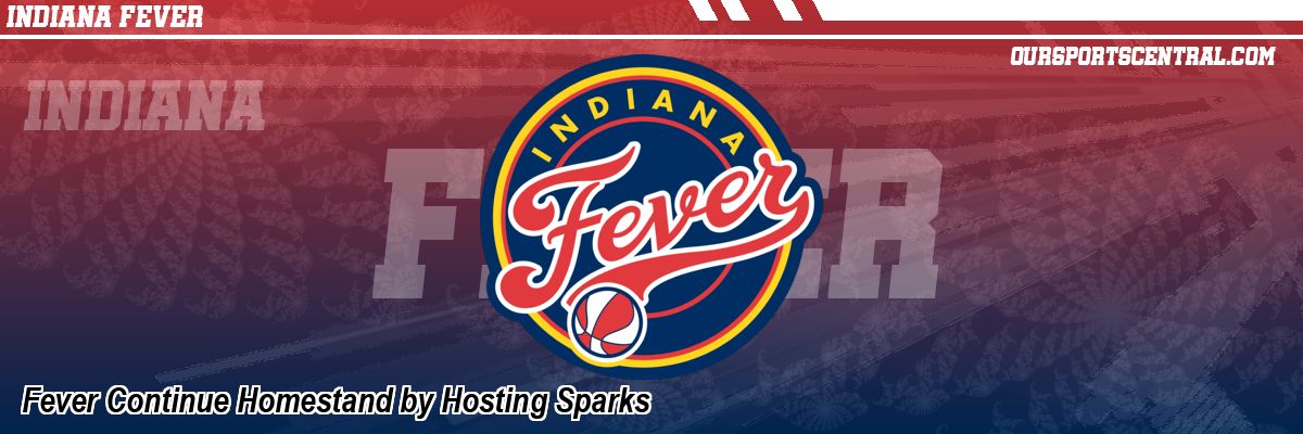 Fever Continue Homestand by Hosting Sparks