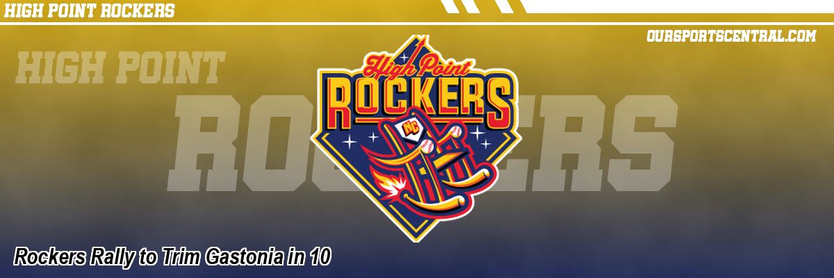 Rockers Rally to Trim Gastonia in 10