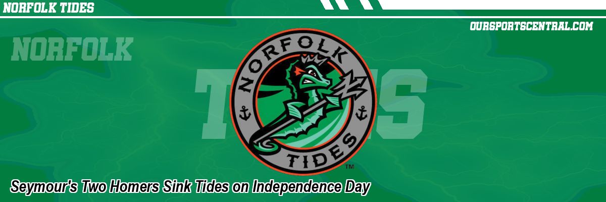 Seymour's Two Homers Sink Tides on Independence Day