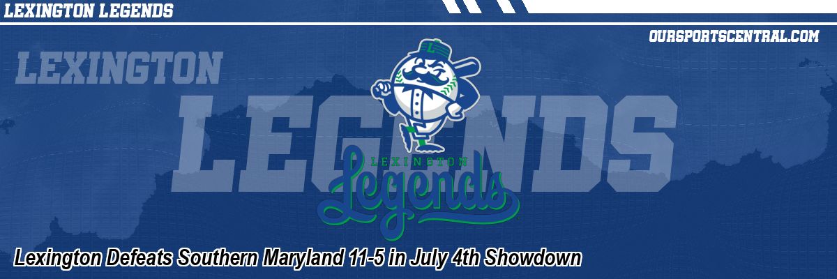 Lexington Defeats Southern Maryland 11-5 in July 4th Showdown