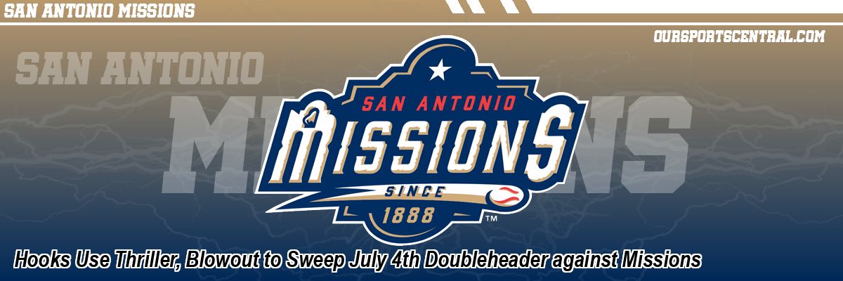 Hooks Use Thriller, Blowout to Sweep July 4th Doubleheader against Missions