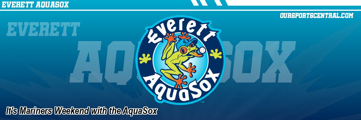 It's Mariners Weekend with the AquaSox