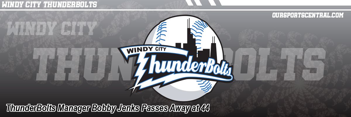 ThunderBolts Manager Bobby Jenks Passes Away at 44