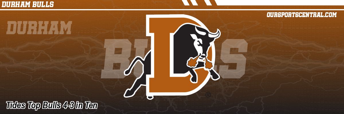 Tides Top Bulls 4-3 in Ten