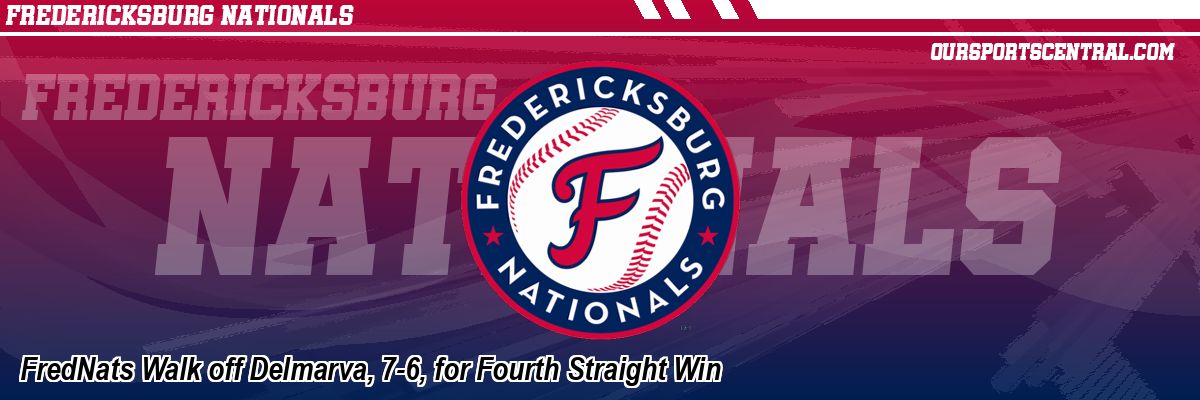 FredNats Walk off Delmarva, 7-6, for Fourth Straight Win