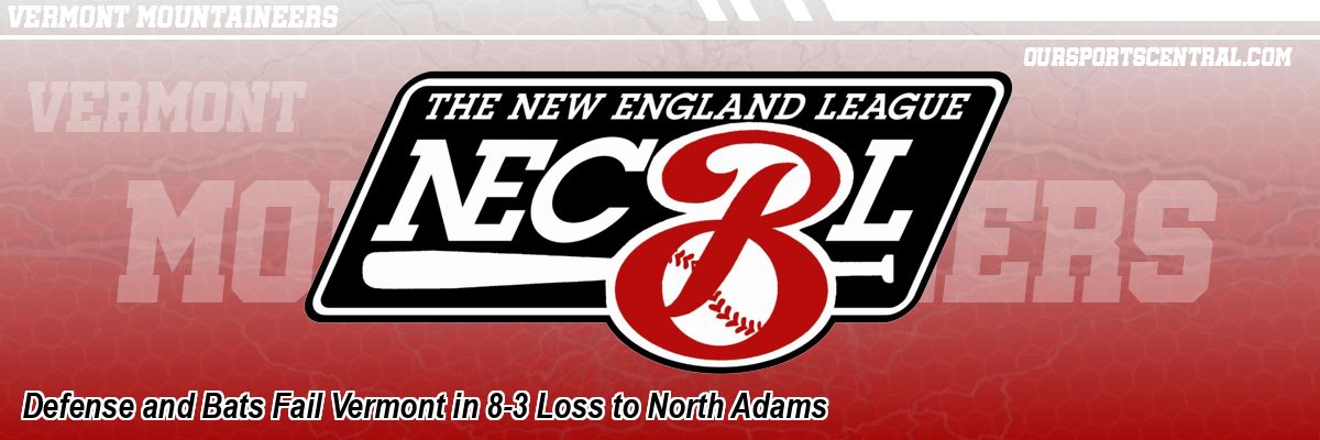 Defense and Bats Fail Vermont in 8-3 Loss to North Adams