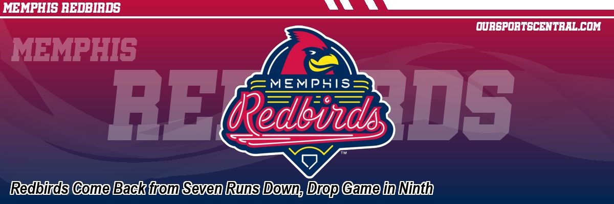 Redbirds Come Back from Seven Runs Down, Drop Game in Ninth