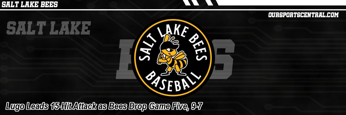 Lugo Leads 15-Hit Attack as Bees Drop Game Five, 9-7