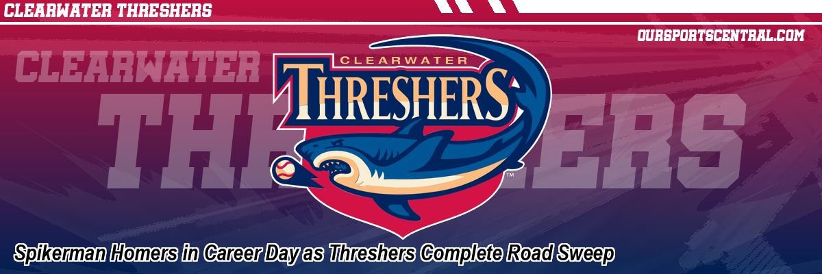 Spikerman Homers in Career Day as Threshers Complete Road Sweep