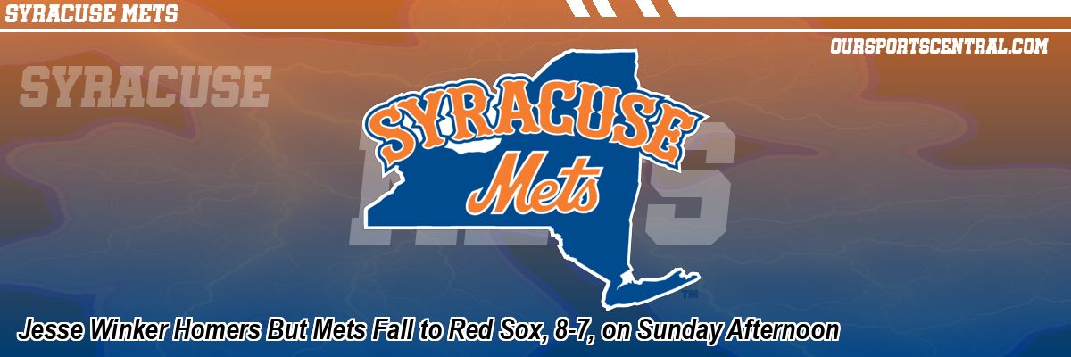 Jesse Winker Homers But Mets Fall to Red Sox, 8-7, on Sunday Afternoon