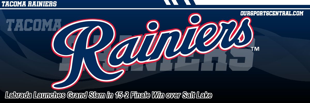 Labrada Launches Grand Slam in 15-2 Finale Win over Salt Lake