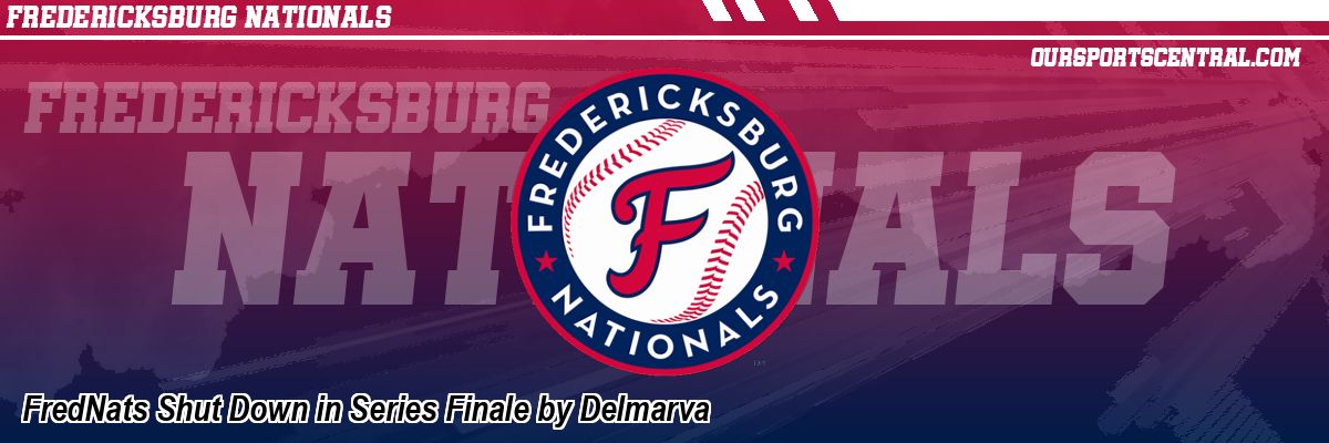 FredNats Shut Down in Series Finale by Delmarva