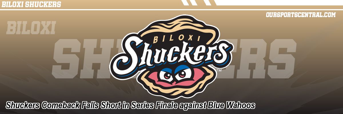 Shuckers Comeback Falls Short in Series Finale against Blue Wahoos