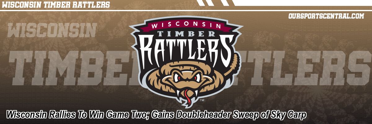 Wisconsin Rallies To Win Game Two; Gains Doubleheader Sweep of Sky Carp
