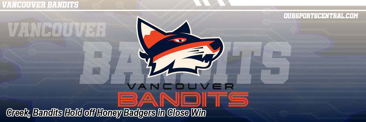 Creek, Bandits Hold off Honey Badgers in Close Win