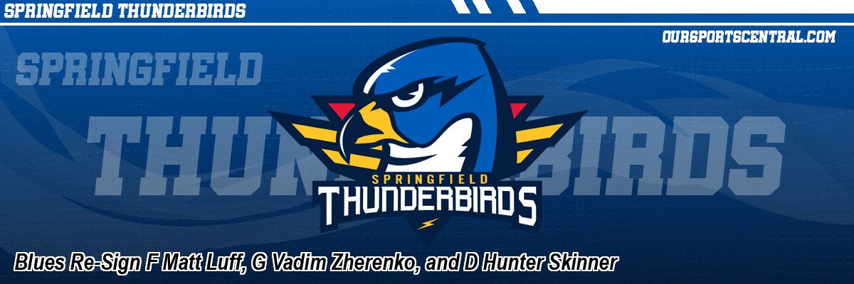 Blues Re-Sign F Matt Luff, G Vadim Zherenko, and D Hunter Skinner