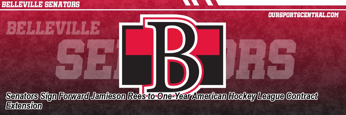 Senators Sign Forward Jamieson Rees to One-Year American Hockey League Contract Extension