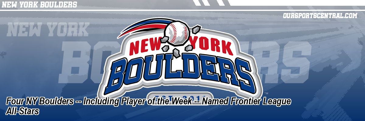 Four NY Boulders -- Including Player of the Week -- Named Frontier League All-Stars