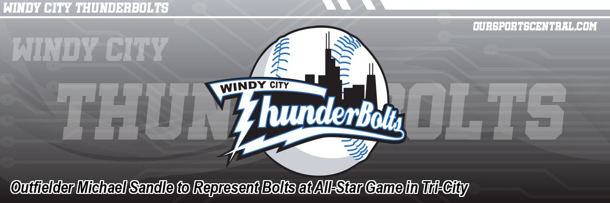 Outfielder Michael Sandle to Represent Bolts at All-Star Game in Tri-City