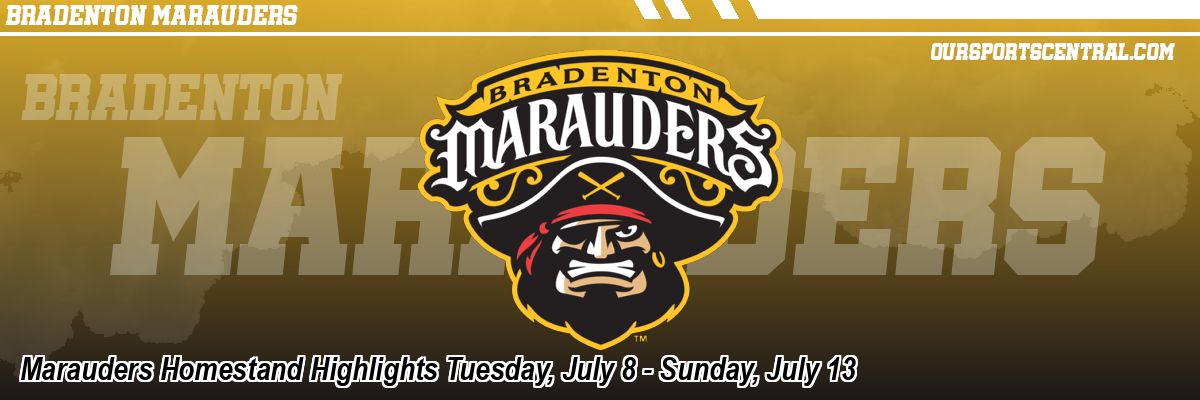 Marauders Homestand Highlights Tuesday, July 8 - Sunday, July 13