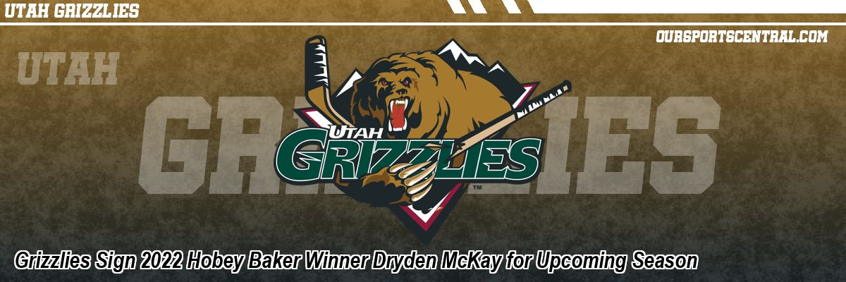 Grizzlies Sign 2022 Hobey Baker Winner Dryden McKay for Upcoming Season